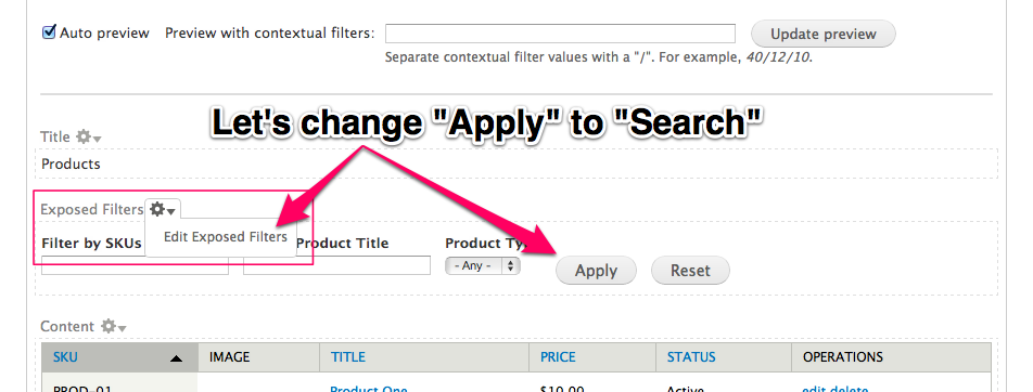 Lets change the
exposed filter submit button from Apply to Search.